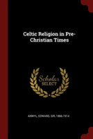 Celtic Religion in Pre-Christian Times