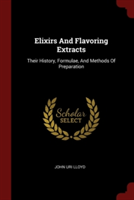 ELIXIRS AND FLAVORING EXTRACTS: THEIR HI
