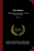 THE GLEANER: A MISCELLANEOUS PRODUCTION