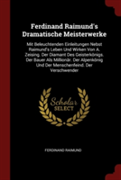 FERDINAND RAIMUND'S DRAMATISCHE MEISTERW