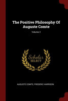 THE POSITIVE PHILOSOPHY OF AUGUSTE COMTE
