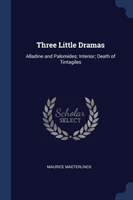 Three Little Dramas