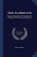 Colour, as a Means of Art
