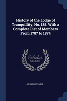 HISTORY OF THE LODGE OF TRANQUILLITY, NO