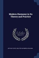 Modern Harmony in Its Theory and Practice