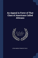 Appeal in Favor of That Class of Americans Called Africans