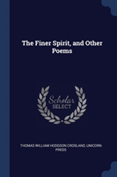 Finer Spirit, and Other Poems