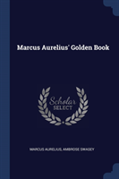 MARCUS AURELIUS' GOLDEN BOOK