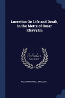 LUCRETIUS ON LIFE AND DEATH, IN THE METR