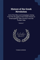HISTORY OF THE GREEK REVOLUTION: AND OF