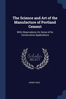 THE SCIENCE AND ART OF THE MANUFACTURE O