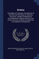 EROTICA: THE ELEGIES OF PROPERTIUS, THE