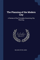 THE PLANNING OF THE MODERN CITY: A REVIE