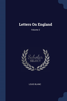 Letters on England; Volume 2