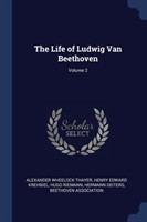 Life of Ludwig Van Beethoven; Volume 2