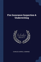 Fire Insurance Inspection & Underwriting