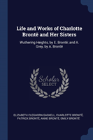 Life and Works of Charlotte Brontï¿½ and Her Sisters