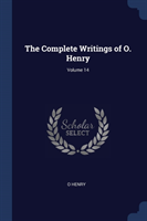 Complete Writings of O. Henry; Volume 14