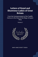 LETTERS OF ROYAL AND ILLUSTRIOUS LADIES
