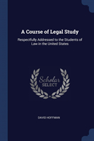 A COURSE OF LEGAL STUDY: RESPECTFULLY AD