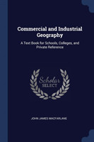 COMMERCIAL AND INDUSTRIAL GEOGRAPHY: A T