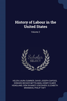 HISTORY OF LABOUR IN THE UNITED STATES;