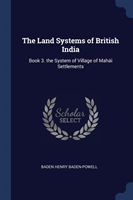 THE LAND SYSTEMS OF BRITISH INDIA: BOOK