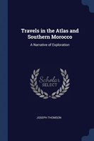 Travels in the Atlas and Southern Morocco