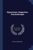 Hypnotisme, Suggestion, Psychotherapie