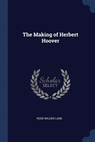 Making of Herbert Hoover