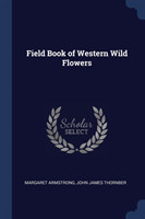 Field Book of Western Wild Flowers