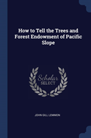 HOW TO TELL THE TREES AND FOREST ENDOWME