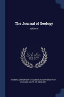 THE JOURNAL OF GEOLOGY; VOLUME 8