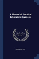 Manual of Practical Laboratory Diagnosis