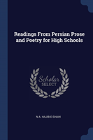 READINGS FROM PERSIAN PROSE AND POETRY F