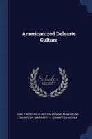 Americanized Delsarte Culture