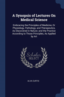 Synopsis of Lectures on Medical Science