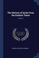 History of Sicily from the Earliest Times; Volume 2