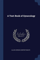 Text-Book of Gynecology