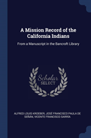 Mission Record of the California Indians