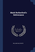 MARK RUTHERFORD'S DELIVERANCE