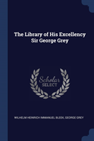 Library of His Excellency Sir George Grey