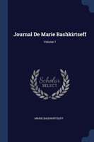 JOURNAL DE MARIE BASHKIRTSEFF; VOLUME 1