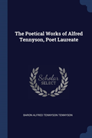 Poetical Works of Alfred Tennyson, Poet Laureate