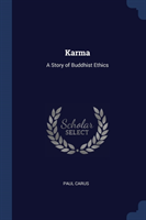 KARMA: A STORY OF BUDDHIST ETHICS