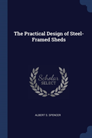 Practical Design of Steel-Framed Sheds