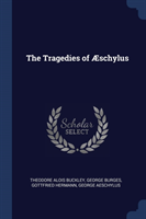 Tragedies of ï¿½schylus