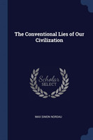 Conventional Lies of Our Civilization