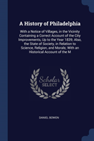 A HISTORY OF PHILADELPHIA: WITH A NOTICE