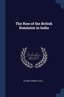 Rise of the British Dominion in India